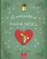 La misión perdida de PAPÁ NOEL B0BQ93KQVG Book Cover