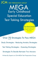 MEGA Early Childhood Special Education - Test Taking Strategies: MEGA 049 Exam - Free Online Tutoring - New 2020 Edition - The latest strategies to pass your exam. 1647688140 Book Cover
