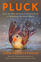 Pluck: How the New Science of Female Birds Is Upending the Avian World 0593832582 Book Cover