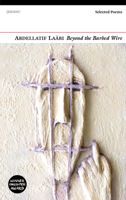 Beyond the Barbed Wire: Selected Poems 1784100528 Book Cover