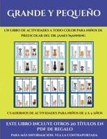 Cuadernos de actividades para niños de 2 a 4 años (Grande y pequeño): Este libro contiene 30 fichas con actividades a todo color para niños de 4 a 5 años (Spanish Edition) 1839422688 Book Cover