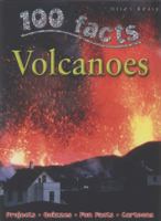 100 Facts: Volcanoes 1848101503 Book Cover