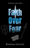 Faith Over Fear: Book and Journal YOUTH edition 1991177070 Book Cover