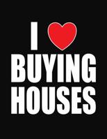 I Love Buying Houses: College Ruled Composition Notebook 107968977X Book Cover