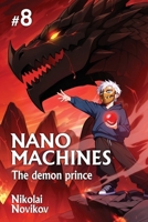 The Demon Prince (Nanomachines Book 8): A Progression Fantasy Adventure Series 8077096581 Book Cover