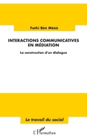 Interactions communicatives en médiation: La construction d'un dialogue (Travail Du Social) (French Edition) 2343156697 Book Cover