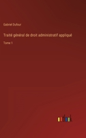 Traité général de droit administratif appliqué: Tome 1 336822493X Book Cover