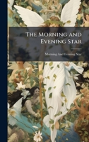 The Morning and Evening Star 102395043X Book Cover