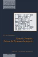 Ioannes Stomius, Prima Ad Musicen Instructio: Edition, Uebersetzung, Kommentar 3039117653 Book Cover