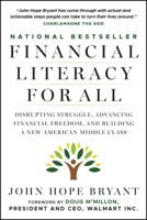 Financial Literacy for All: Disrupting Struggle, Advancing Financial Freedom, and Building a New American Middle Class 1394329539 Book Cover