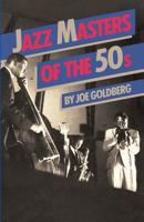 Jazz Masters of the Fifties 0306801973 Book Cover