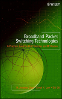 Broadband Packet Switching Technologies : A Practical Guide to ATM Switches and IP Routers