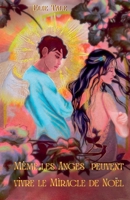 Même les anges peuvent vivre le miracle de Noël (French Edition) B0CCD221WB Book Cover