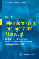 Dynamisch wachsende neuronale Netze: Ein neuer Ansatz in der Entwicklung neuronaler Netze (Die blaue Stunde der Informatik) 3658505877 Book Cover