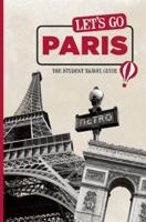 Let's Go Paris: The Student Travel Guide 1598807099 Book Cover