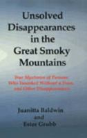 Unsolved Disappearances in the Great Smoky Mountains 1880308134 Book Cover