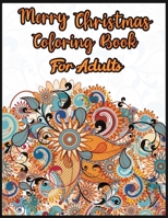 Merry Christmas Coloring book For Adults: 2021 Festive Relaxing coloring book with mandala patterns for relaxation, amazing winter coloring books for ... Stress Relieving Coloring Pages for seniors B08NNPCCNX Book Cover