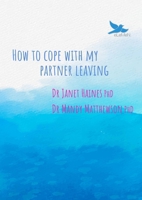 How to Cope with My Partner Leaving 1923573152 Book Cover