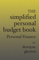 The Simplified Personal Budget Book: Personal Finance 1594578079 Book Cover