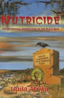 Nutricide: The Nutritional Destruction of the Black Race 1886433305 Book Cover