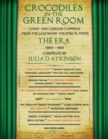 Crocodiles in the Green Room: Comic and Curious Clippings From The Legendary Theatrical Paper "The Era", 1900-1910 1999761014 Book Cover