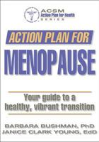 Action Plan For Menopause (Action Plan for Health) 0736056181 Book Cover