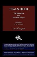 Trial & Error: The Education of a Freedom Lawyer, Volume Two: For the Prosecution 0982427670 Book Cover