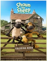 Shaun The Sheep Coloring Book: Coloring Book 2020 With Epic Fun Illustrations For Anyone Who Loves Shaun The Sheep B08NXG4TZV Book Cover