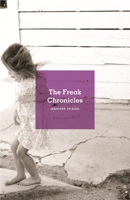 The Freak Chronicles 1936873702 Book Cover