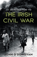 An Introduction to the Irish Civil War 1781178062 Book Cover