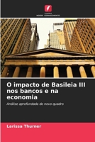 O impacto de Basileia III nos bancos e na economia (Portuguese Edition) 6630416406 Book Cover