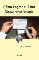 Como lograr el exito. Duarte como ejemplo 1979109583 Book Cover