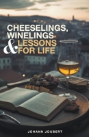 Cheeselings, Winelings & Lessons for Life B0CGT3219K Book Cover