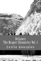 Defiance: The Reaper Chronicles Volume 1 1494974738 Book Cover