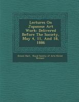 Lectures On Japanese Art Work 1249998298 Book Cover