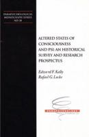 Altered States of Consciousness and Psi: An Historical Survey and Research Prospectus 1931747318 Book Cover