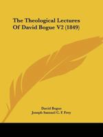 The Theological Lectures Of David Bogue V2 110441239X Book Cover