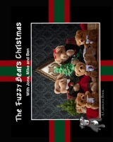 The Fuzzy Bears Christmas: With Jona, Mike and Ben A Caroline Book 1709318775 Book Cover