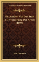 Het Aandeel Van Den Staat In De Verzorging Der Armen (1893) 1167557646 Book Cover