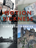 Motion Sickness: Poetry, Prose, and Sociopolitical Essays B0CVTSGS85 Book Cover