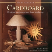 New Crafts: Cardboard: 25 original handmade projects shown step by step 0754830012 Book Cover