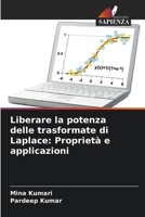 Liberare la potenza delle trasformate di Laplace: Proprietà e applicazioni (Italian Edition) 6207933400 Book Cover