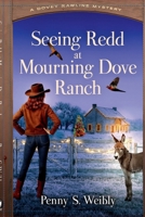 Seeing Redd at Mourning Dove Ranch B0FHGCD9BK Book Cover