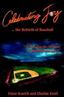 Celebrating Joy. . .the Rebirth of Baseball 0976951258 Book Cover