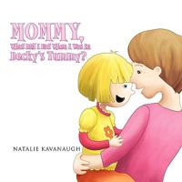 Mommy, What Did I Eat When I Was in Becky's Tummy? 1450016596 Book Cover