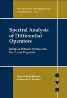 Spectral Analysis of Differential Operators: Interplay Between Spectral and Oscillatory Properties 9812562761 Book Cover