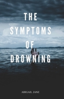 The Symptoms of Drowning B08JF5CRHG Book Cover