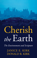Cherish the Earth: The Environment and Scripture 1532611943 Book Cover