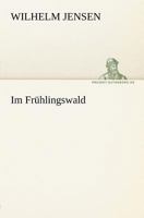 Im Fruhlingswald 3842408021 Book Cover