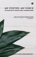 My Poetry, My Voice: An Anthology of English, Karbi and Assamese Poems 1643247239 Book Cover